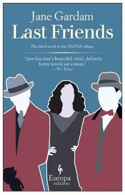 Last friends - Jane Gardam - Libro Europa Editions 2013 | Libraccio.it