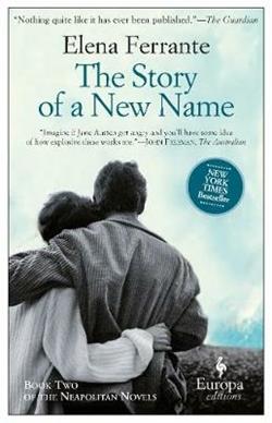The story of a new name. Neapolitan ser - Elena Ferrante - Libro Europa Editions 2014 | Libraccio.it