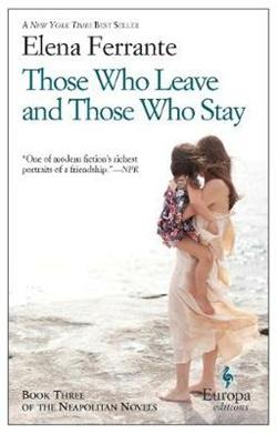 Those who leave and those who stay - Elena Ferrante - Libro Europa Editions 2015 | Libraccio.it