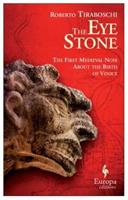 The eye stone. The first Medieval noir about the birth of Venice - Roberto Tiraboschi - Libro Europa Editions 2015 | Libraccio.it