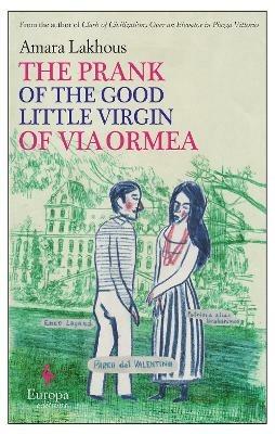 The prank of the good little virgin of via Ormea - Amara Lakhous - Libro Europa Editions 2017 | Libraccio.it