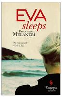 Eva sleeps - Francesca Melandri - Libro Europa Editions 2016 | Libraccio.it