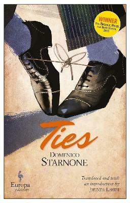Ties - Domenico Starnone - Libro Europa Editions 2017 | Libraccio.it