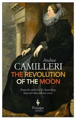 The revolution of the moon - Andrea Camilleri - Libro Europa Editions 2017 | Libraccio.it