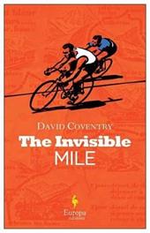 The invisible mile