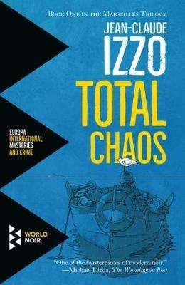 Total chaos - Jean-Claude Izzo - Libro Europa Editions 2018 | Libraccio.it