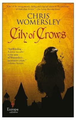City of crows - Chris Womersley - Libro Europa Editions 2018 | Libraccio.it