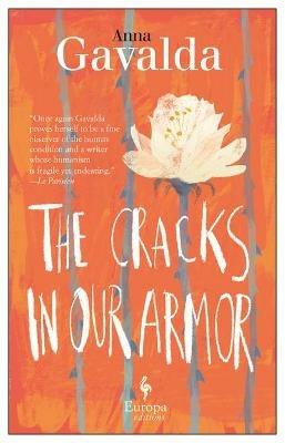 The cracks in our armor - Anna Gavalda - Libro Europa Editions 2019 | Libraccio.it