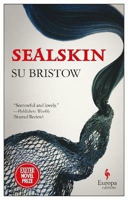 Sealskin - Su Bristow - Libro Europa Editions 2019 | Libraccio.it