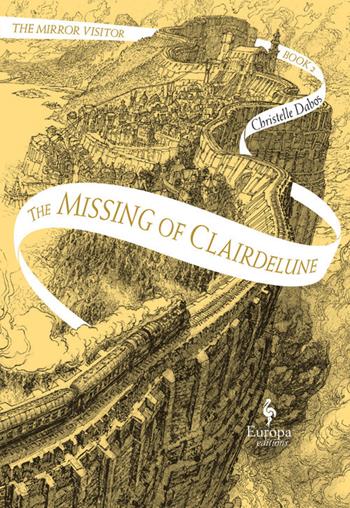 The missing of Clairdelune. The mirror visitor. Vol. 2 - Christelle Dabos - Libro Europa Editions 2019 | Libraccio.it