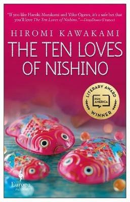 The ten loves of Nishino - Hiromi Kawakami - Libro Europa Editions 2019 | Libraccio.it