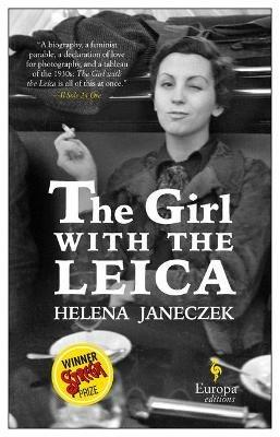 The girl with the Leica - Helena Janeczek - Libro Europa Editions 2019 | Libraccio.it