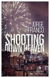 Shooting down heaven