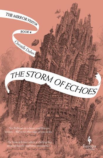 The storm of echoes. The mirror visitor. Vol. 4 - Christelle Dabos - Libro Europa Editions 2022 | Libraccio.it