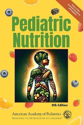 Pediatric Nutrition  - Libro American Academy of Pediatrics | Libraccio.it