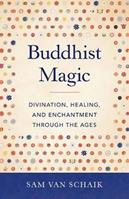 Buddhist Magic - Sam Van Schaik - Libro Shambhala Publications Inc | Libraccio.it