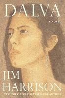 Dalva - Jim Harrison - Libro Grove Press / Atlantic Monthly Press | Libraccio.it