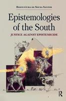 Epistemologies of the South - Boaventura de Sousa Santos - Libro Taylor & Francis Inc, Epistemologies of the South | Libraccio.it