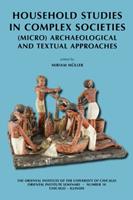 Household Studies in Complex Societies  - Libro Institute for the Study of Ancient Cultures, ISAC Seminars | Libraccio.it
