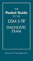 The Pocket Guide to the DSM-5-TR® Diagnostic Exam - Abraham M. Nussbaum - Libro American Psychiatric Association Publishing | Libraccio.it