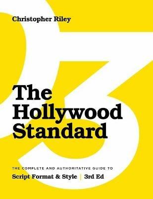 The Hollywood Standard - Christopher Riley - Libro Michael Wiese Productions | Libraccio.it