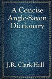 A Concise Anglo-Saxon Dictionary