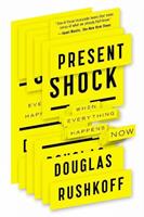 Present Shock - Douglas Rushkoff - Libro Penguin Putnam Inc | Libraccio.it