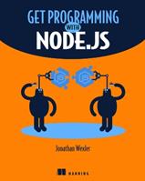 Get Programming with Node.js - Jonathan Wexler - Libro Manning Publications | Libraccio.it