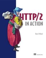 HTTP/2 in Action - Barry Pollard - Libro Manning Publications | Libraccio.it