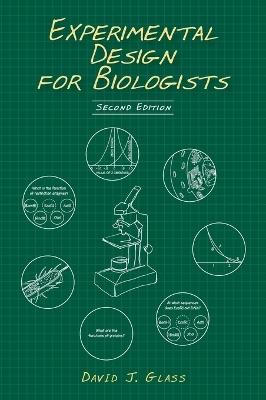 Experimental Design for Biologists, Second Edition - David J Glass - Libro Cold Spring Harbor Laboratory Press,U.S. | Libraccio.it