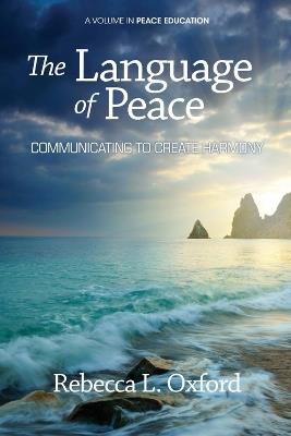 The Language of Peace  - Libro Emerald Publishing Inc, Peace Education | Libraccio.it