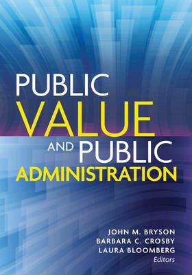 Public Value and Public Administration  - Libro Georgetown University Press, Public Management and Change series | Libraccio.it