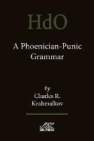 A Phoenician-Punic Grammar - Charles R Krahmalkov - Libro SBL Press | Libraccio.it