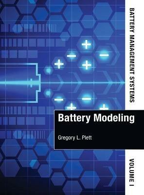 Battery Management Systems, Volume I: Battery Modeling - Gregory Plett - Libro Artech House Publishers | Libraccio.it