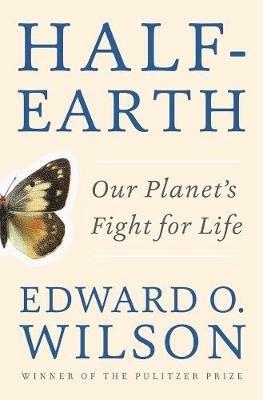 Half-Earth - Edward O. Wilson - Libro WW Norton & Co | Libraccio.it