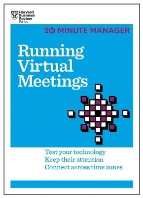 Running Virtual Meetings (HBR 20-Minute Manager Series) - Harvard Business Review - Libro Harvard Business Review Press, 20-Minute Manager | Libraccio.it