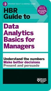 HBR Guide to Data Analytics Basics for Managers (HBR Guide Series)