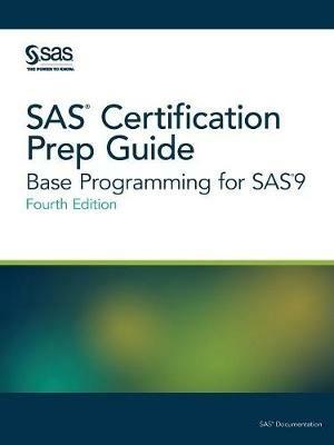 SAS Certification Prep Guide - SAS Institute - Libro SAS Institute | Libraccio.it