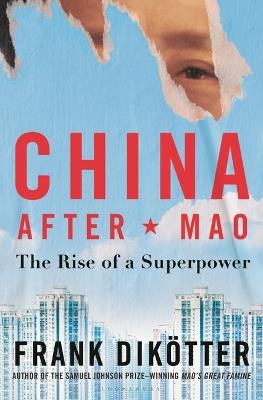 China After Mao - Frank Dikötter - Libro Bloomsbury Publishing USA | Libraccio.it