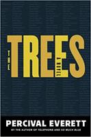 The Trees - Percival Everett - Libro Graywolf Press,U.S. | Libraccio.it
