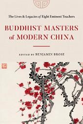 Buddhist Masters of Modern China