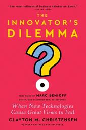 The Innovator's Dilemma