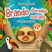 Libraccio Le avventure di Brando il bradipo scattante (audiolibro)