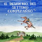 Libraccio Il Desiderio del Settimo Compleanno (audiolibro)