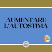 Libraccio AUMENTARE L'AUTOSTIMA (audiolibro)