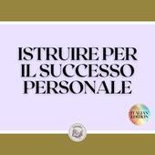 Libraccio ISTRUIRE PER IL SUCCESSO PERSONALE (audiolibro)
