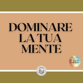 Libraccio DOMINARE LA TUA MENTE (audiolibro)