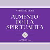 Libraccio AUMENTO DELLA SPIRITUALITÀ (SERIE DI 2 LIBRI) (audiolibro)