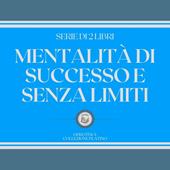 Libraccio MENTALITÀ DI SUCCESSO E SENZA LIMITI (SERIE DI 2 LIBRI) (audiolibro)