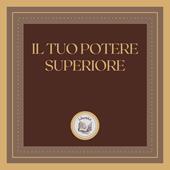 Libraccio Il Tuo Potere Superiore: Trova la pace dentro di te (audiolibro)